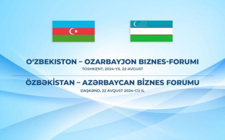 Daşkənddə Özbəkistan-Azərbaycan biznes forumu keçirilir