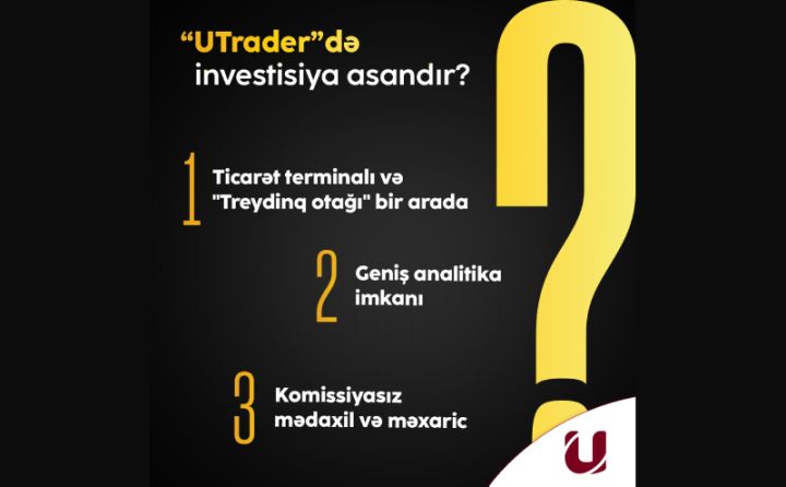 "UTrader"də ticarət və investisiya etmək çox asandır