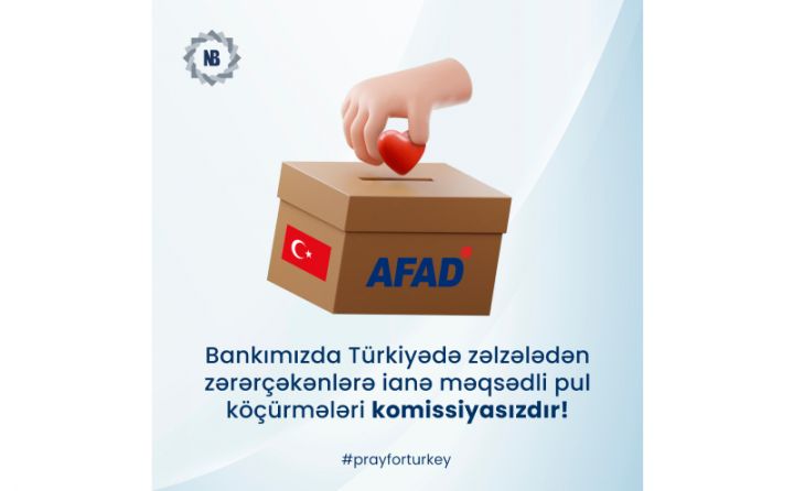 “Naxçıvanbank” Türkiyəyə ianə köçürmələrini komissiyasız etdi