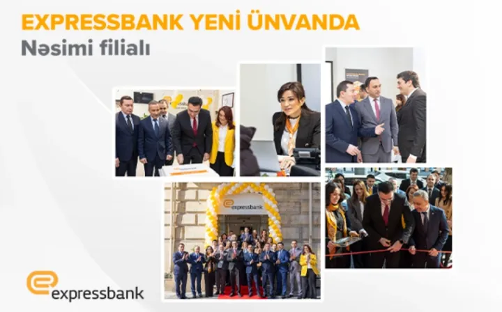Expressbank-ın Nəsimi filialı YENİ ÜNVANDA