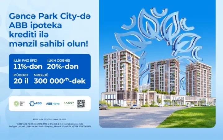 ABB-nin ipoteka krediti ilə “Gəncə Park City”-də mənzil sahibi olun! - ŞƏRTLƏR